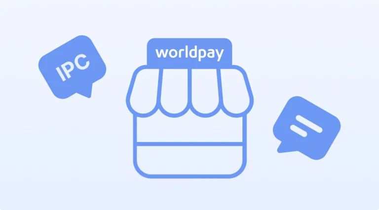 Every merchant on Worldpay IPC is a conversation waiting to happen. Here’s how to have it. 